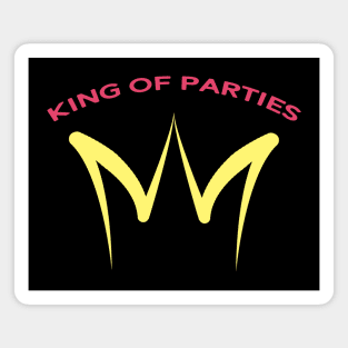 king of parties Magnet